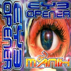 MANIX - EYE OPENER