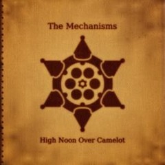 High Noon Over Camelot Hellfire - The Mechanisms