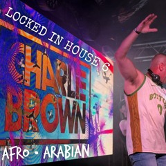 Dj Charlie Brown - Locked in House 6 Afro-Arabian