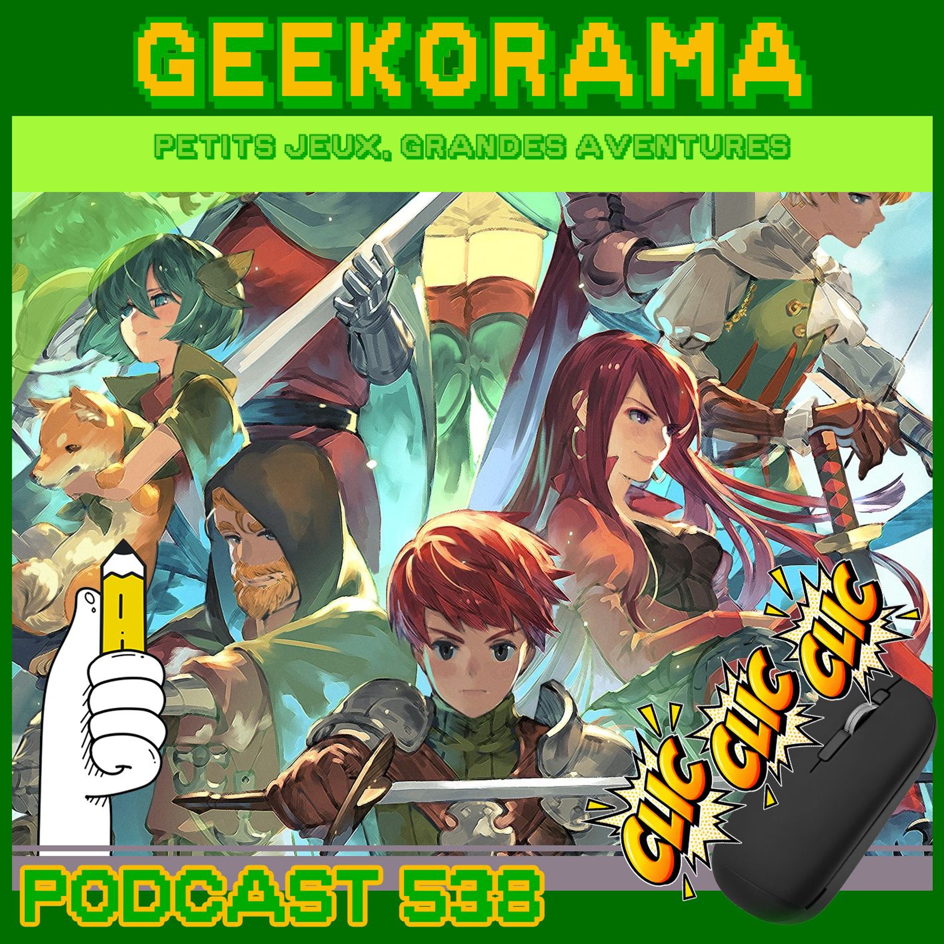 Épisode 538 GeekOrama - Chained Echoes & Draw It | IC : Le clicker 2