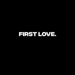 First Love Remastered [ft. swollnu prod. by raspo]