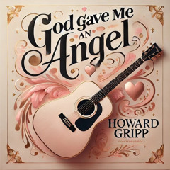 God Gave Me An Angel