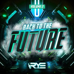 THE R.Y.E - Back To The Future Volume 2