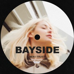 Men I Trust - Seven (Bayside Edit)