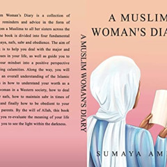 Read EPUB 📌 A Muslim Woman's Diary by  Sumaya Amiri EPUB KINDLE PDF EBOOK