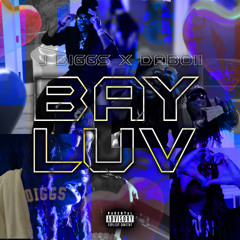 J-Diggs & DaBoii - Bay Luv