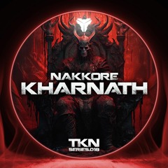 Nakkore - Kharnath [TKN.SERIES.018]