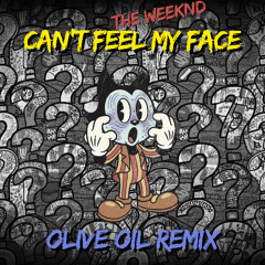 The Weeknd - Can't Feel My Face (Olive Oil Remix) *SUPPORTED BY LAYTON GIORDANI*