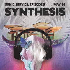 SONIC SERVICE: Synthesis @ The Big Dirty 05/26/2023