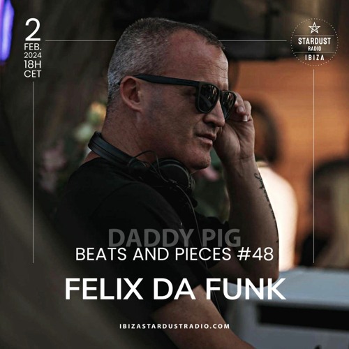 Felix Da Funk @ Stardust Ibiza Radio 2024