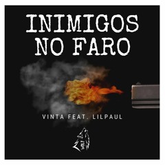 INIMIGOS NO FARO FT LIL PAUL