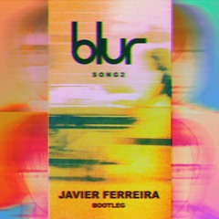 FREE DL: Blur - Song 2 (Javier Ferreira Bootleg)