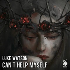 Luke Watson - Can't Help Myself [Free Download]