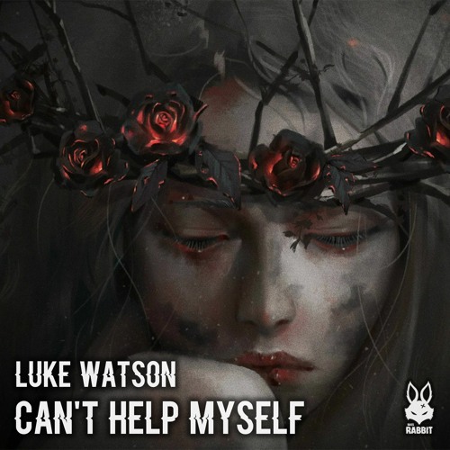 Luke Watson - Can't Help Myself [Free Download]