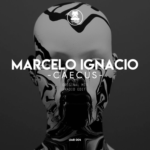 Marcelo Ignacio - Caecus (Radio Edit) [UNCLES MUSIC]