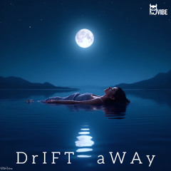 Drift Away