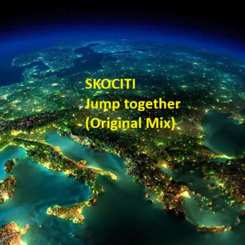 Skociti - Jump together (Original Mix)