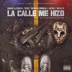La Calle Me Hizo (Prod. By Black Mansion Record)