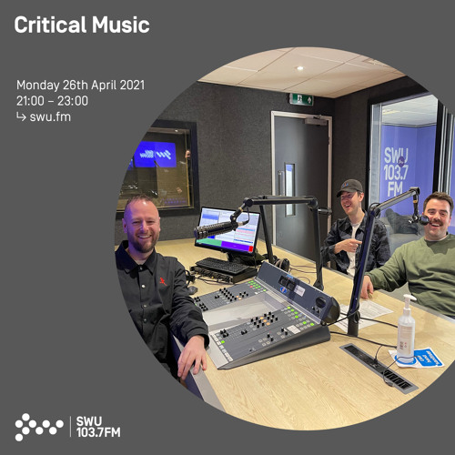 Critical Music - 26th APR 2021