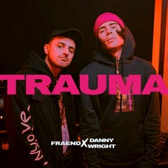 TRAUMA (feat. Danny Wright)
