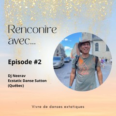 Episode #2 : Dj Neerav