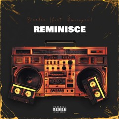 Reminisce (feat. Ameriyan)