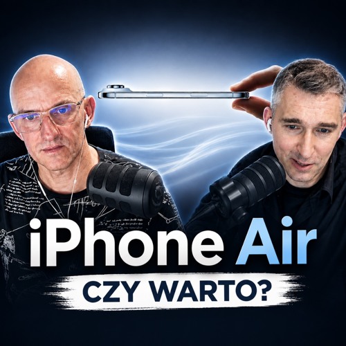 MacGadka #291 – iPhone Air 🚀 Czy warto?