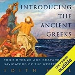 PDF Book Introducing the Ancient Greeks: From Bronze Age Seafarers to Navigators of the Western