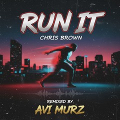 Chris Brown ft. Juelz Santana - Run It!  (Avi Murz remix) [Afro House] *Free Download*