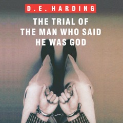 The Trial Of The Man Who Said He Was God (Prologue)