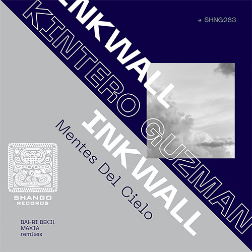 Kintero Guzman, Inkwall-Mentes Del Cielo (Bahri Bekil remix)