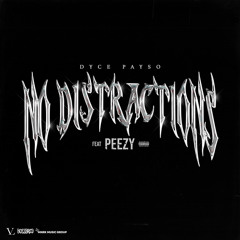 No Distractions (feat. Peezy)