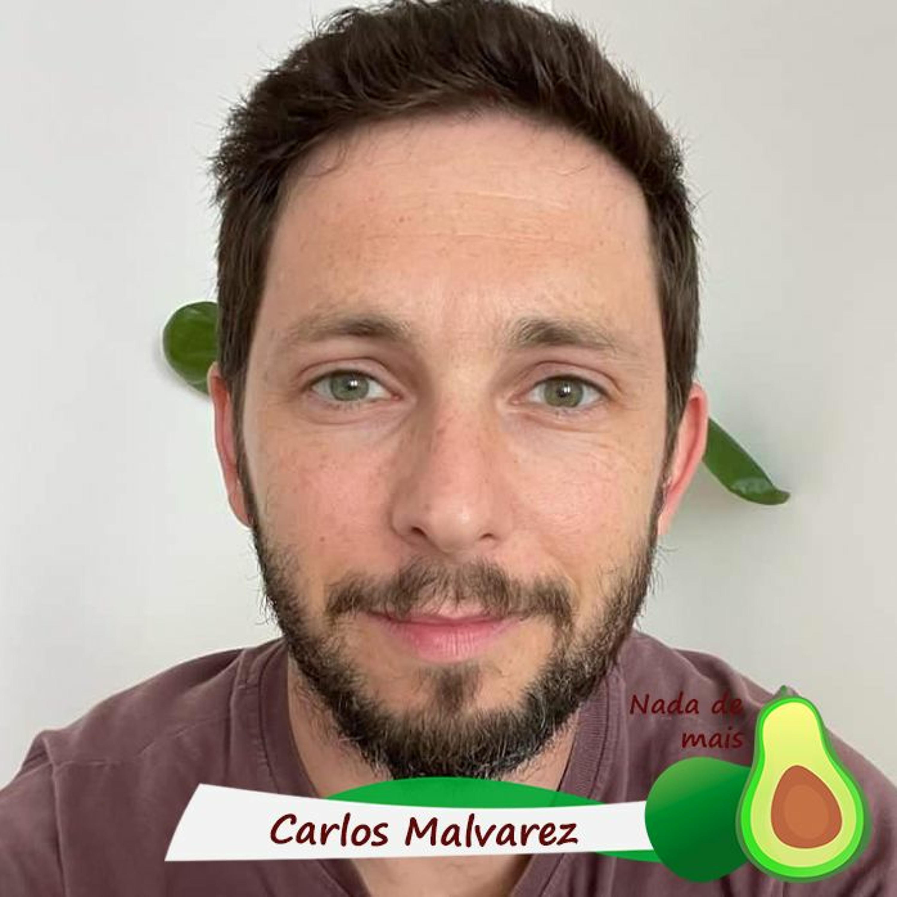 Nada de mais #3.71 - Carlos Malvarez