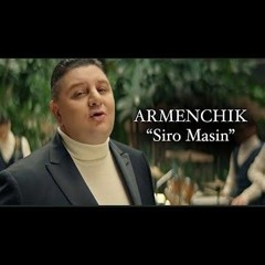 Armenchik - Siro Masin.mp3