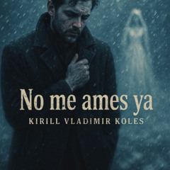No me ames ya
