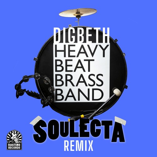 Heavy Beat Brass Band - Digbeth (Soulecta Remix)