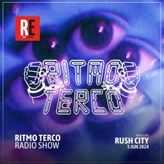 RE - RITMO TERCO RADIO SHOW EP 04 by RUSH CITY