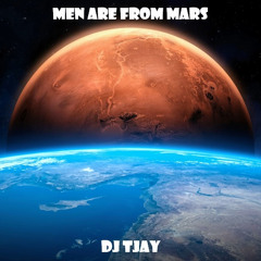 DJ TJay - Planetazma - Men Are From Mars