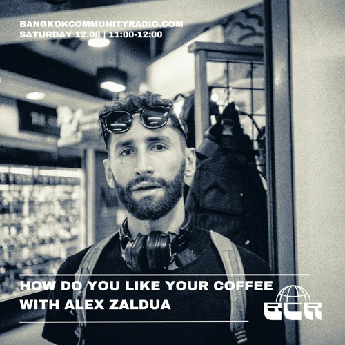 How Do You Take Your Coffee With Alex Zaldua - 12th August 2023