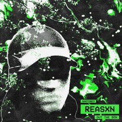 REASXN - OUT THE BOX (FREE DOWNLOAD)