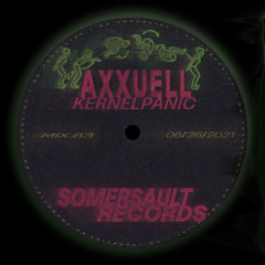 Somersault Mix 83 (Axxuell) “Kernel Panic”