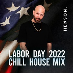 Labor Day 2022 - Chill / Poolside House Mix