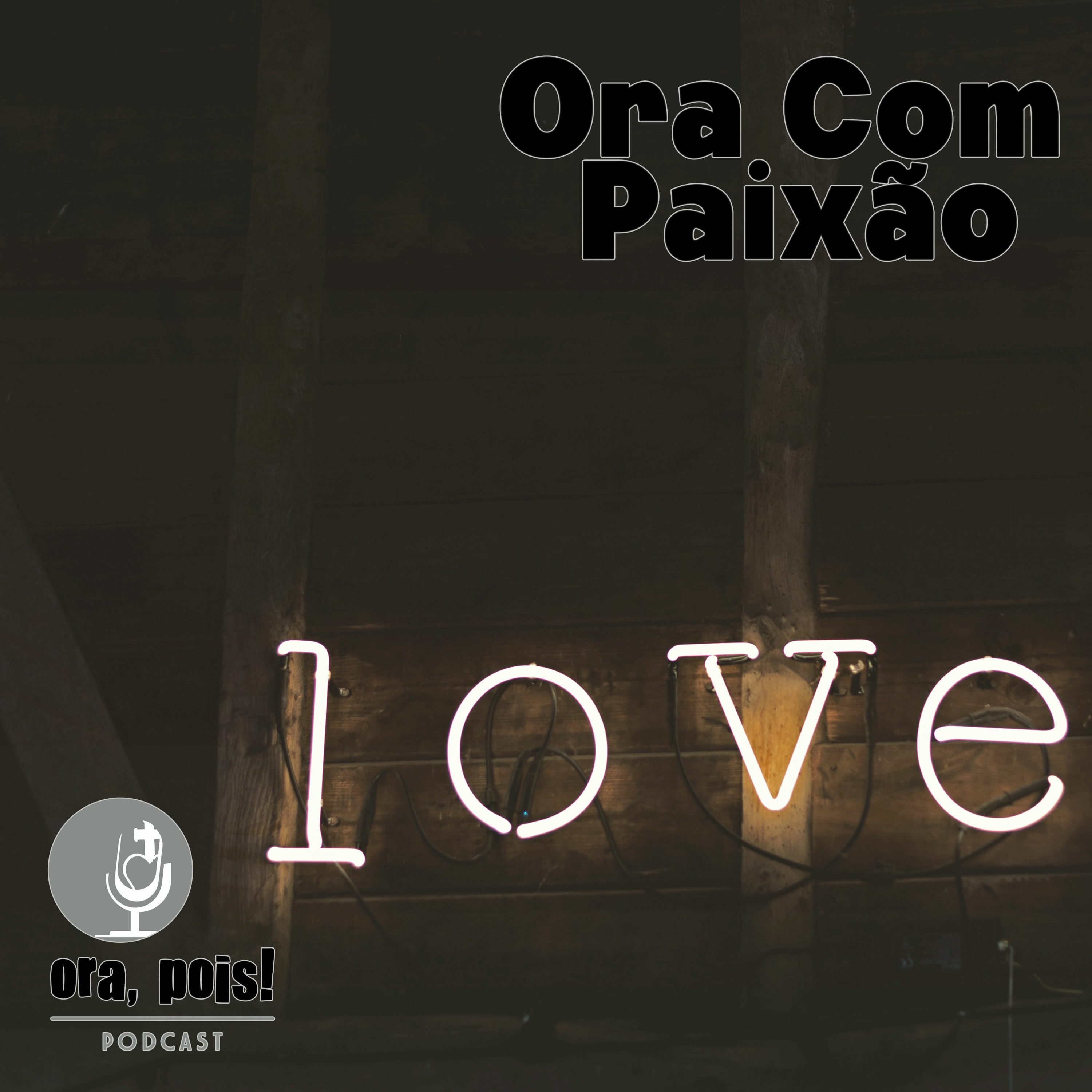 Ora, Pois!