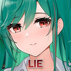 Nightcore - Lie