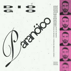 OUT SOON! EXT043 - Diogo - Paranoico