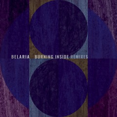 INCOMING:  Belaria - Burning Inside (Miguel de Bois 84 remix) #FriendsomeRecords