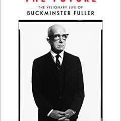 READ PDF ✏️ Inventor of the Future: The Visionary Life of Buckminster Fuller by  Alec