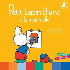 [Télécharger le livre] Petit Lapin Blanc à la maternelle lire un livre en ligne PDF EPUB KINDLE 7