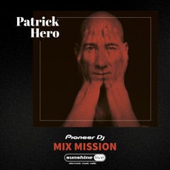 Patrick Hero @ SunshineLive Pioneer DJ Mix Mission 27122021
