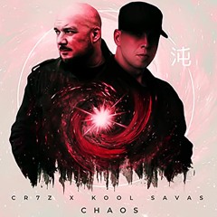 Cr7z & Kool Savas - Chaos